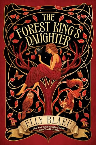 The Forest King's Daughter By Elly Blake - Hardcover