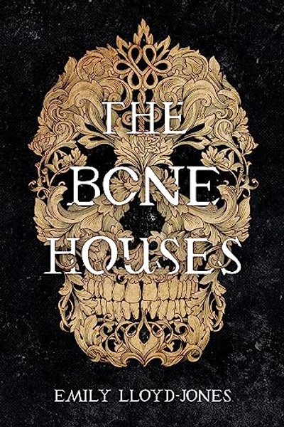 The Bone Houses By Emily Lloyd-Jones - Paperback