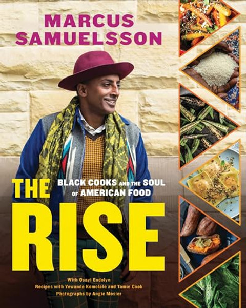 The Rise: Black Cooks and the Soul of American Food: A Cookbook By Marcus Samuelsson - Hardcover