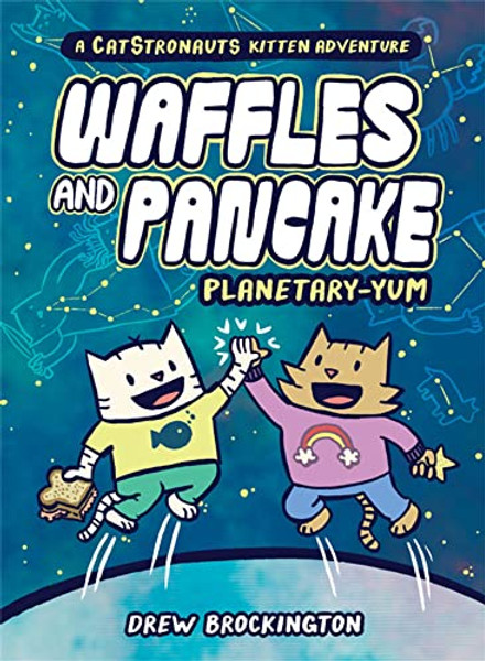 Waffles and Pancake: Planetary-Yum By Drew Brockington - Hardcover