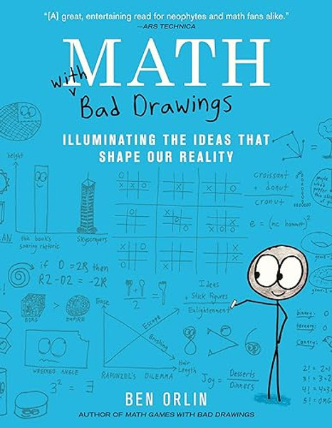 Math with Bad Drawings: Illuminating the Ideas That Shape Our Reality By Ben Orlin - Paperback