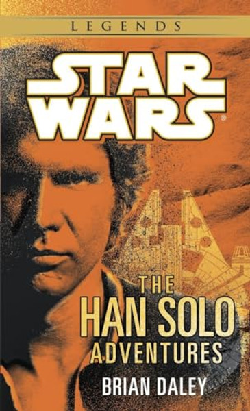 The Han Solo Adventures: Star Wars Legends By Brian Daley - Mass Market Paperbound