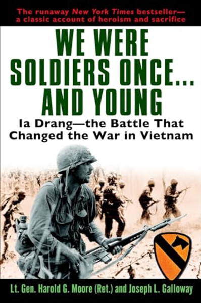 We Were Soldiers Once...and Young: Ia Drang - The Battle That Changed the War in Vietnam By General Ha Moore - Paperback