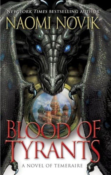 Blood of Tyrants By Naomi Novik - Mass Market Paperbound Blood of Tyrants By Naomi Novik - Mass Market Paperbound
