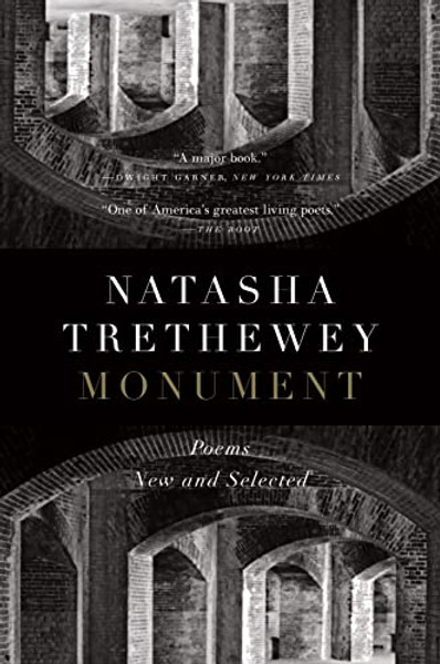 Monument: Poems New and Selected By Natasha Trethewey - Paperback