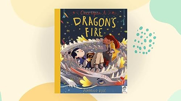 Once Upon a Dragon's Fire By Beatrice Blue - Hardcover