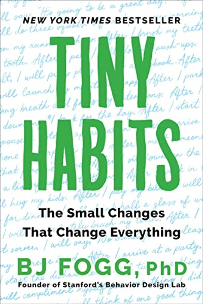 Tiny Habits: The Small Changes That Change Everything By Bj Fogg - Paperback