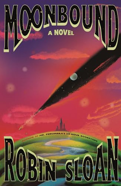Moonbound By Robin Sloan - Hardcover Moonbound By Robin Sloan - Hardcover