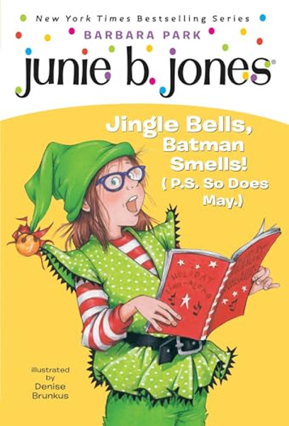 Junie B. Jones #25: Jingle Bells, Batman Smells! (P.S. So Does May.) [With Cut Out Ornament] By Barbara Park - Paperback