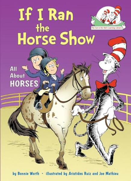 If I Ran the Horse Show: All about Horses By Bonnie Worth - Hardcover