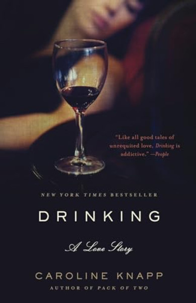 Drinking: A Love Story By Caroline Knapp - Paperback Drinking: A Love Story By Caroline Knapp - Paperback