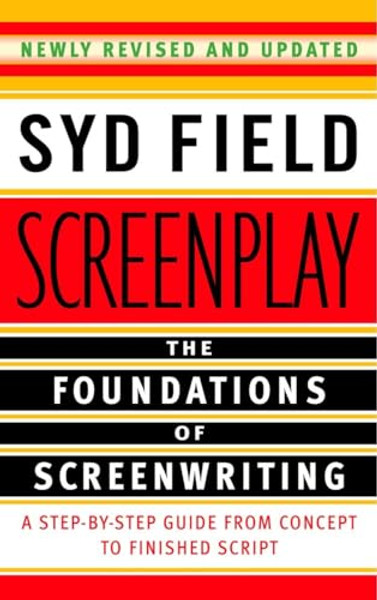 Screenplay: The Foundations of Screenwriting By Syd Field - Paperback
