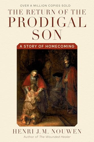 The Return of the Prodigal Son: A Story of Homecoming By Henri J. M. Nouwen - Paperback