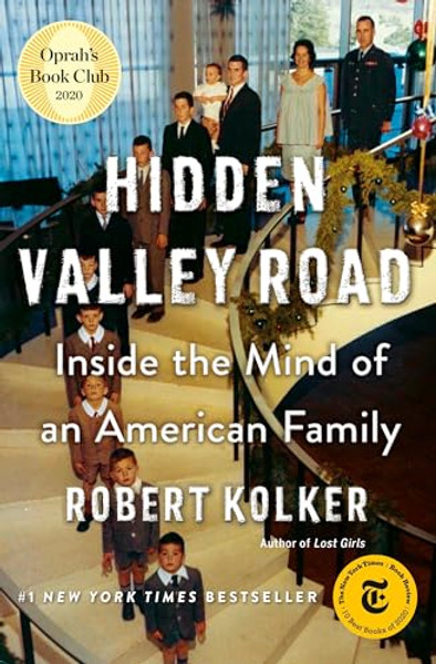 Hidden Valley Road: Inside the Mind of an American Family By Robert Kolker - Hardcover