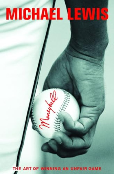 Moneyball: The Art of Winning an Unfair Game By Michael Lewis - Hardcover