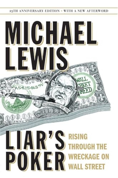 Liar's Poker: Rising Through the Wreckage on Wall Street By Michael Lewis - Hardcover