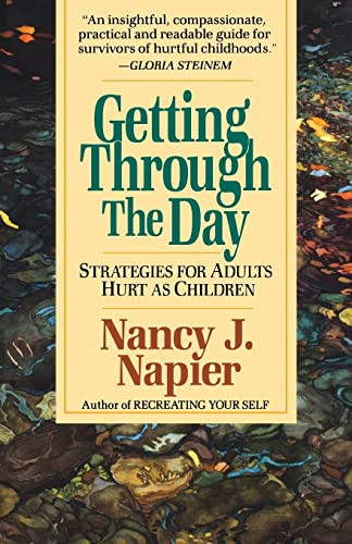 Getting Through the Day: Strategies for Adults Hurt as Children By Nancy J. Napier - Paperback