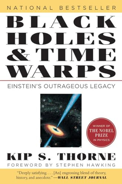 Black Holes & Time Warps: Einstein's Outrageous Legacy By Kip Thorne - Paperback