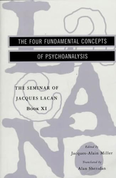 The Seminar of Jacques Lacan: The Four Fundamental Concepts of Psychoanalysis By Jacques Lacan - Paperback