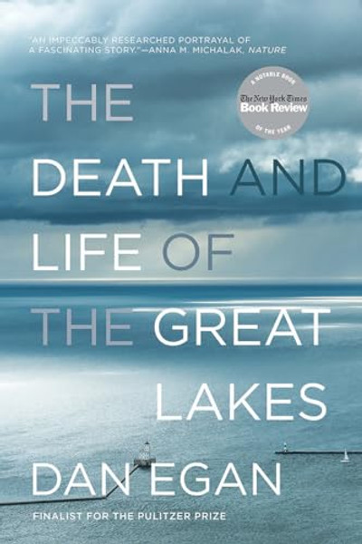 The Death and Life of the Great Lakes By Dan Egan - Paperback