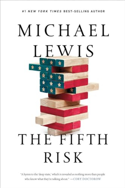 The Fifth Risk: Undoing Democracy By Michael Lewis - Paperback