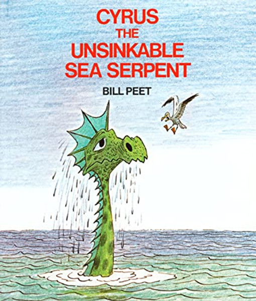 Cyrus the Unsinkable Sea Serpent By Bill Peet - Paperback