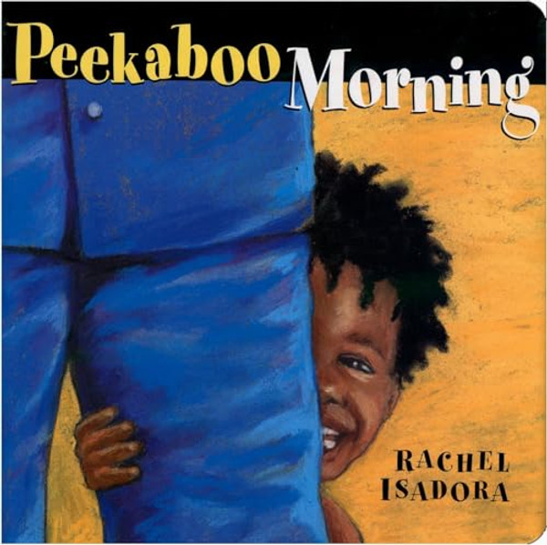 Peekaboo Morning By Rachel Isadora - Board Books