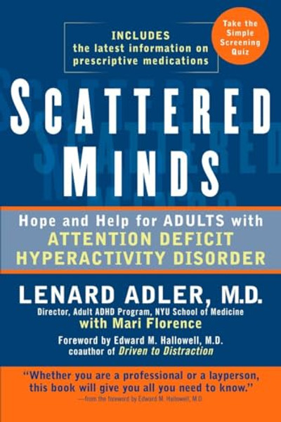 Scattered Minds: Hope and Help for Adults with Attention Deficit Hyperactivity Disorder By Lenard Adler - Paperback