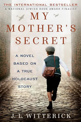 My Mother's Secret: Based on a True Holocaust Story By J. L. Witterick - Paperback