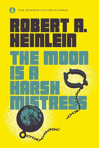 The Moon Is a Harsh Mistress By Robert A. Heinlein - Paperback