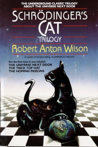 Schrodinger's Cat Trilogy: "The Universe Next Door", "The Trick Top Hat", & "The Homing Pigeons" By Robert A. Wilson - Paperback