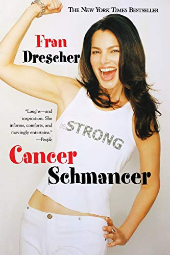 Cancer Schmancer By Fran Drescher - Paperback