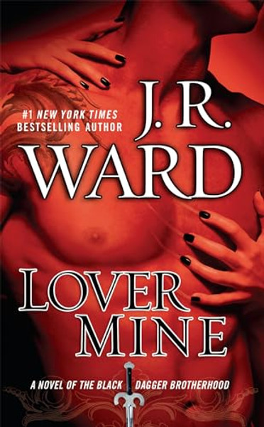 Lover Mine: A Novel of the Black Dagger Brotherhood By J. R. Ward - Mass Market Paperbound