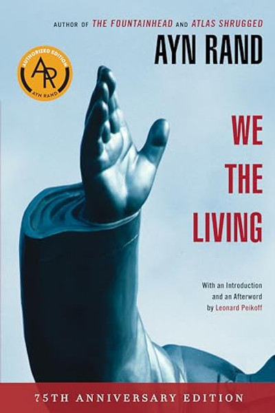 We the Living (75th-Anniversary Deluxe Edition) By Ayn Rand - Paperback
