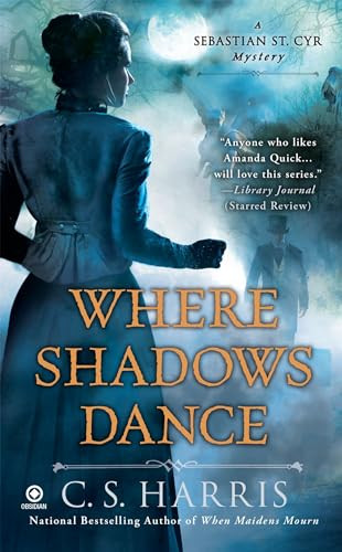 Where Shadows Dance By C. S. Harris - Mass Market Paperbound