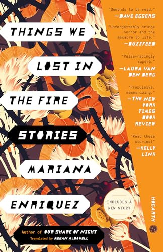Things We Lost in the Fire: Stories By Mariana Enriquez - Paperback