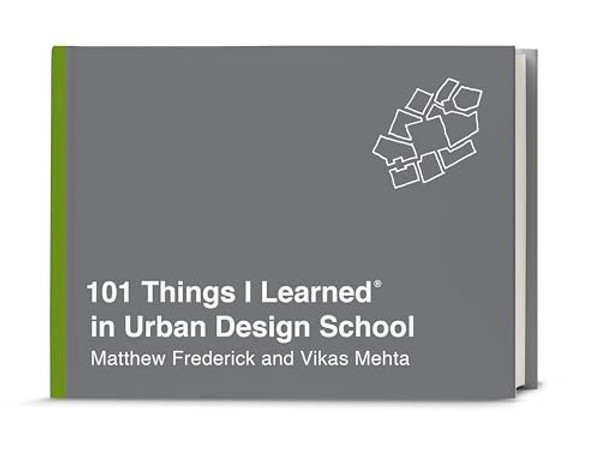 101 Things I Learned(r) in Urban Design School By Matthew Frederick - Hardcover