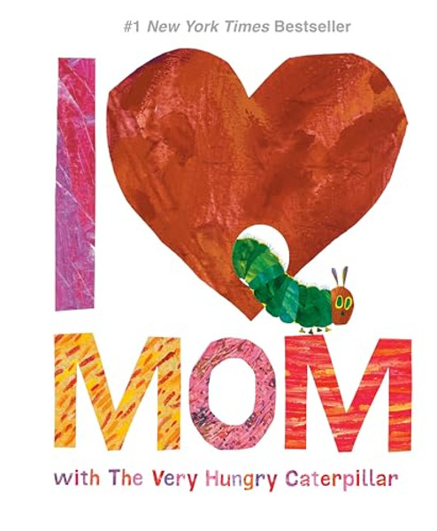 I Love Mom with the Very Hungry Caterpillar By Eric Carle - Hardcover