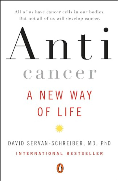 Anticancer: A New Way of Life By David Servan-Schreiber - Paperback