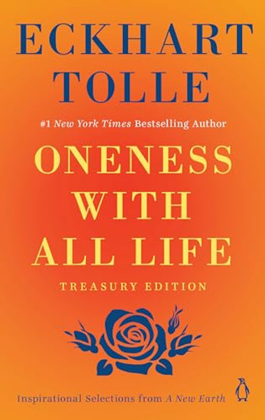 Oneness with All Life: Inspirational Selections from a New Earth, Treasury Edition By Eckhart Tolle - Paperback