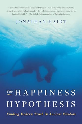 The Happiness Hypothesis: Finding Modern Truth in Ancient Wisdom By Jonathan Haidt - Paperback