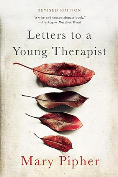 Letters to a Young Therapist By Mary Pipher - Paperback