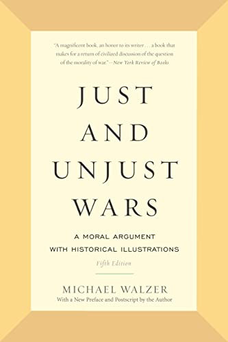 Just and Unjust Wars: A Moral Argument with Historical Illustrations By Michael Walzer - Paperback