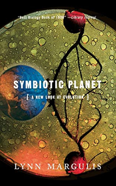 Symbiotic Planet: A New Look at Evolution By Lynn Margulis - Paperback