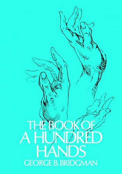 The Book of a Hundred Hands By George B. Bridgman - Paperback