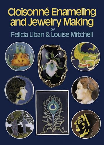 Cloisonne Enameling and Jewelry Making By Felicia Liban - Paperback
