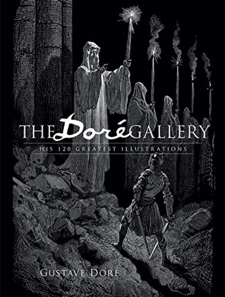 The Dor Gallery: His 120 Greatest Illustrations By Gustave Dor - Paperback
