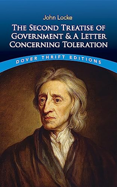 The Second Treatise of Government and a Letter Concerning Toleration By John Locke - Paperback The Second Treatise of Government and a Letter Concerning Toleration By John Locke - Paperback
