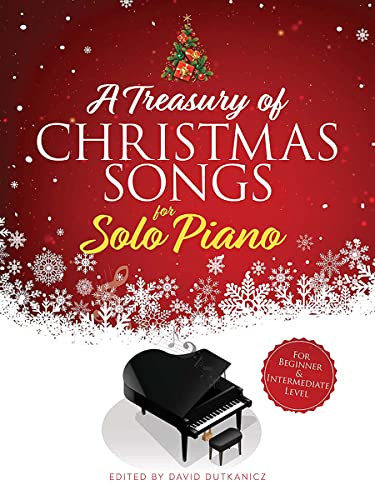 A Treasury of Christmas Songs for Solo Piano: For Beginner & Intermediate Level By David Dutkanicz - Paperback