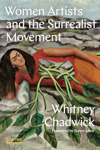 Women Artists and the Surrealist Movement By Whitney Chadwick - Paperback